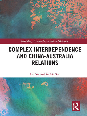 cover image of Complex Interdependence and China-Australia Relations